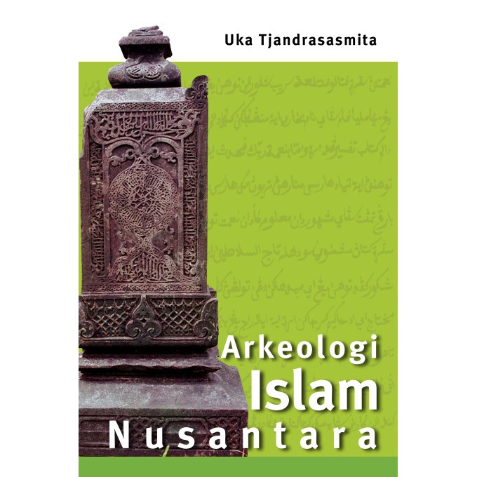 BUKU Arkeologi Islam Nusantara - Uka Tjandrasasmita