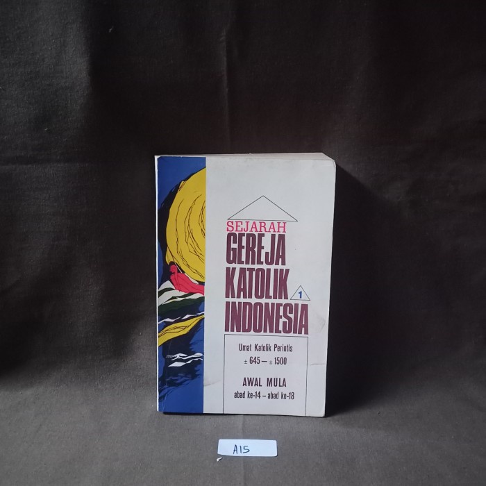 SEJARAH GEREJA KATOLIK INDONESIA ABAD 14 - ABAD 18