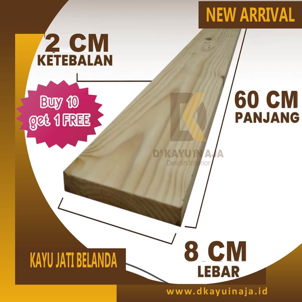 Kayu Jati Belanda Pinus Papan Halus Ukuran 1.8x8x50cm 100 120 100cm 120cm bakar Jati Belanda kayu pi