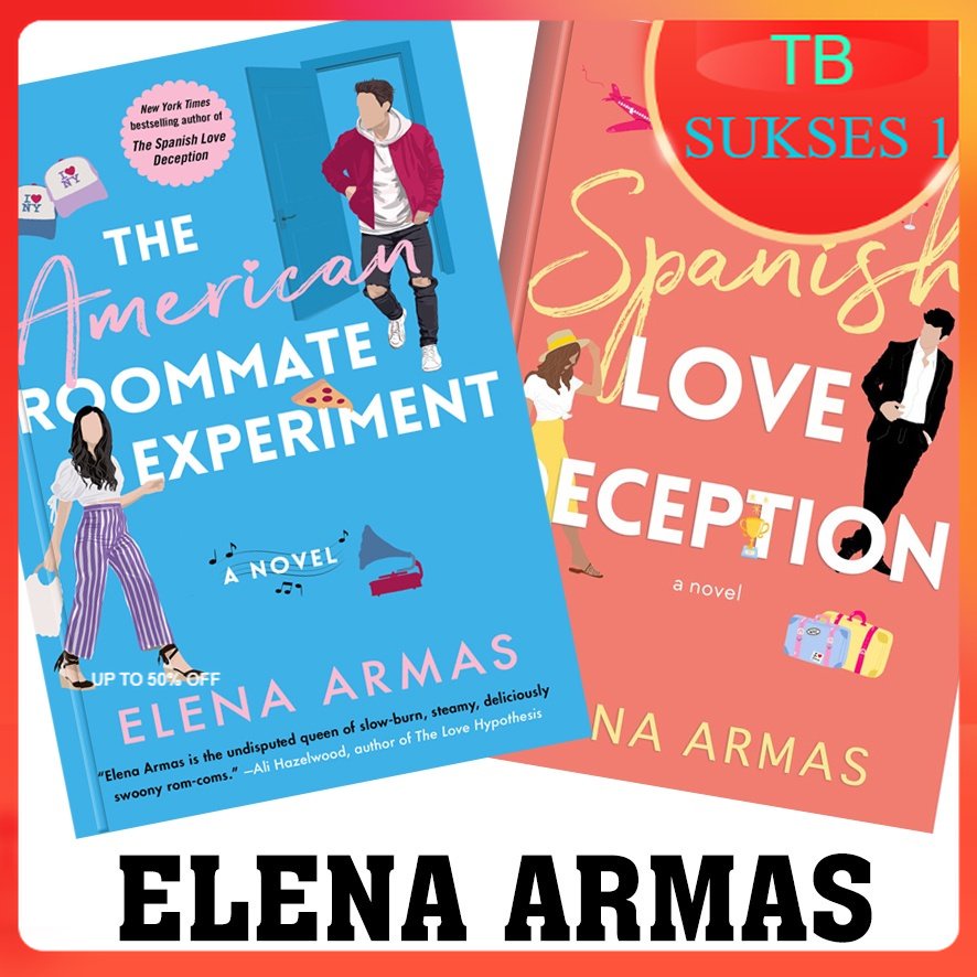 ENGLISH ELENA ARMAS NOVEL: THE SPANISH LOVE DECEPTION, THE AMERICAN ROOMMATE EXPERIENCE