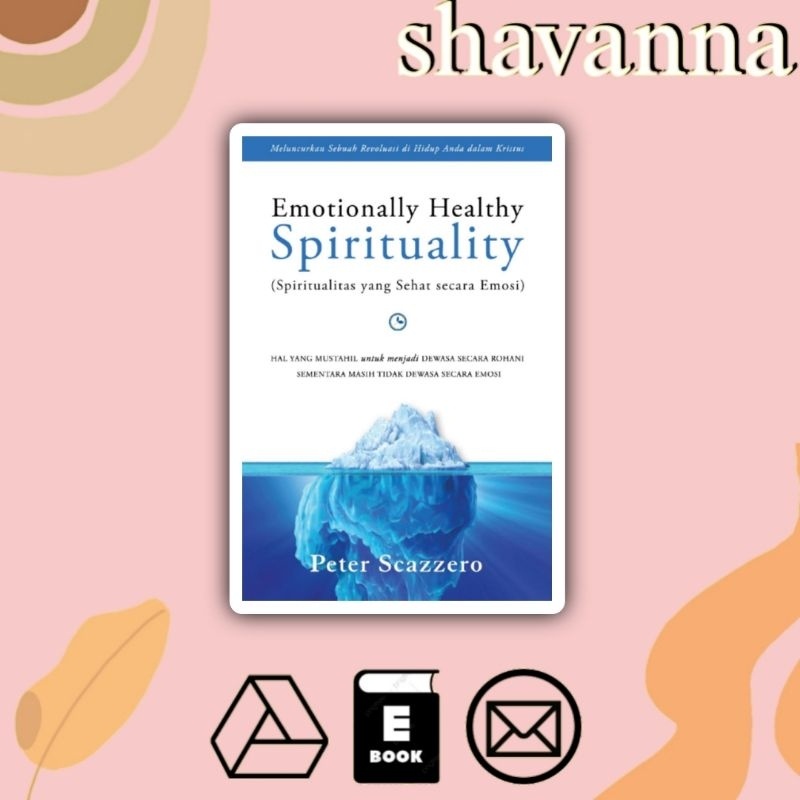 

[Indonesia] Emotionally Healthy Sprituality (Spiritualitas Yang Sehat Secara Emosi)