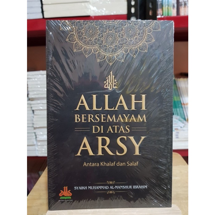 Allah Bersemayam di Atas Arsy Antara Khalaf dan Salaf - Al Kautsar