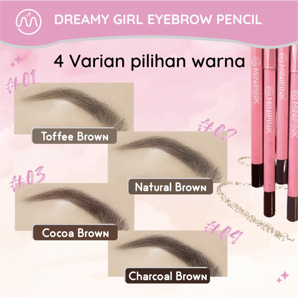 MINIPINK Pensil Alis Lembut Dreamy Girl Eyebrow Pencil Waterproof Long Lasting MP009