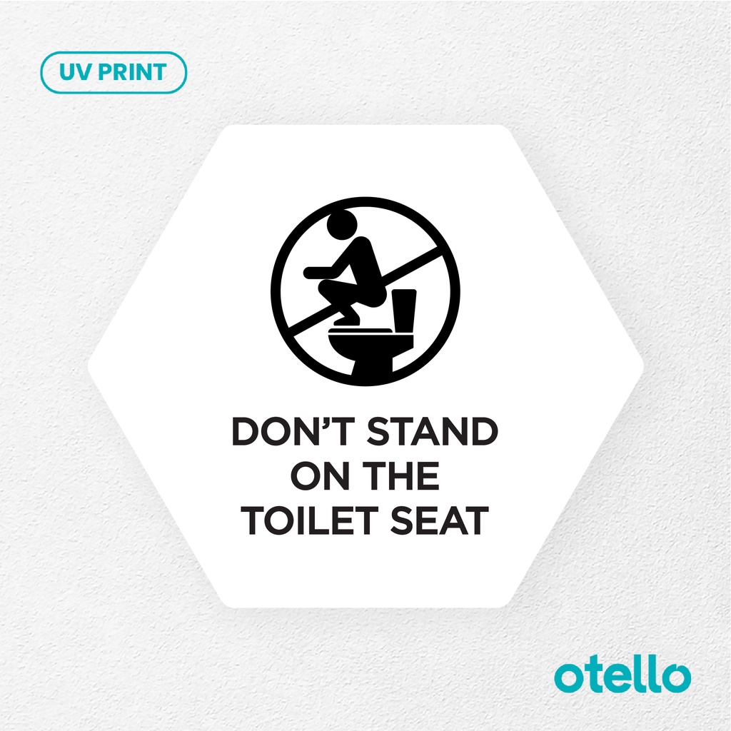 Don't Stand On The Toilet Seat Signage Board Akrilik Tempel Dinding Papan Acrylic Sign Board Signage Tempel Dinding Tulisan Label Tanda Petunjuk Rambu Aklirik UV Print Himbauan