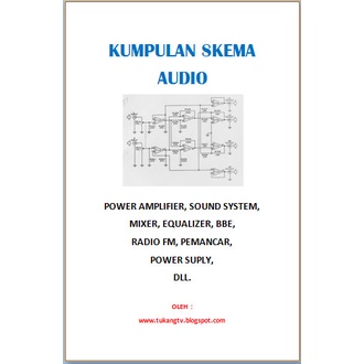 Buku Skema Audio Amplifier, Power, Sound System, Tone, dll.