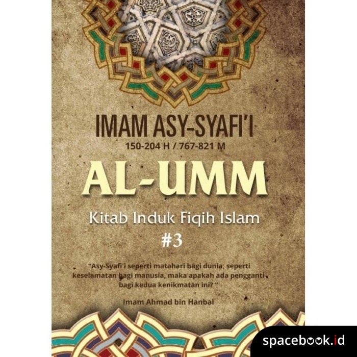 AL-UMM #3: KITAB INDUK FIQIH ISLAM