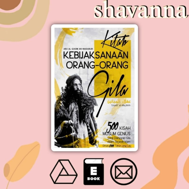 

(Indonesia) Kitab Kebijaksanaan Orang-Orang Gila: 500 Kisah Muslim Genius