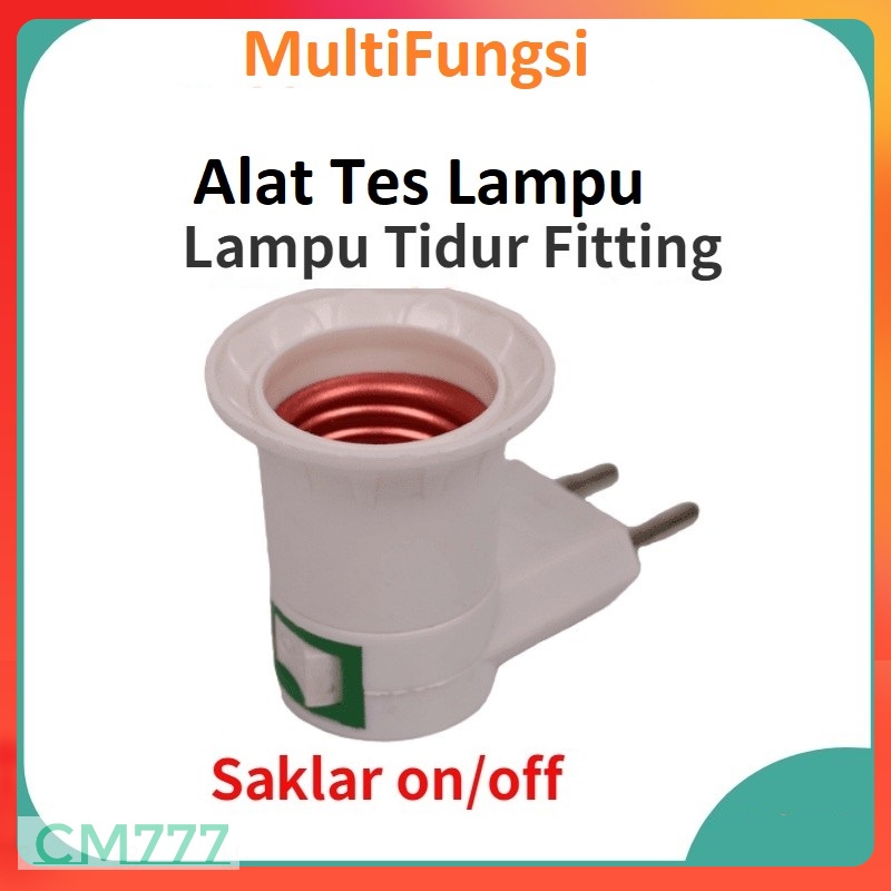 Alat Tes Lampu Bohlam/Lampu Tidur/Fitting Colok Saklar