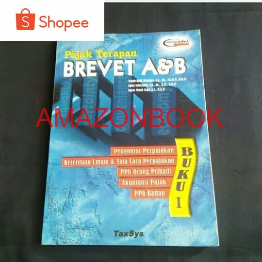 

Pajak terapan Brevet A & B edisi revisi buku I teguh hadi wardoyo 1
