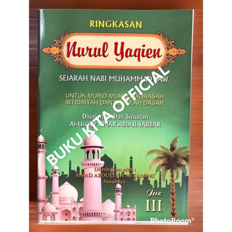 Terjemah Khulasoh Nurul Yakin / Ringkasan Nurul Yaqin Lengkap Juz 1 2 3