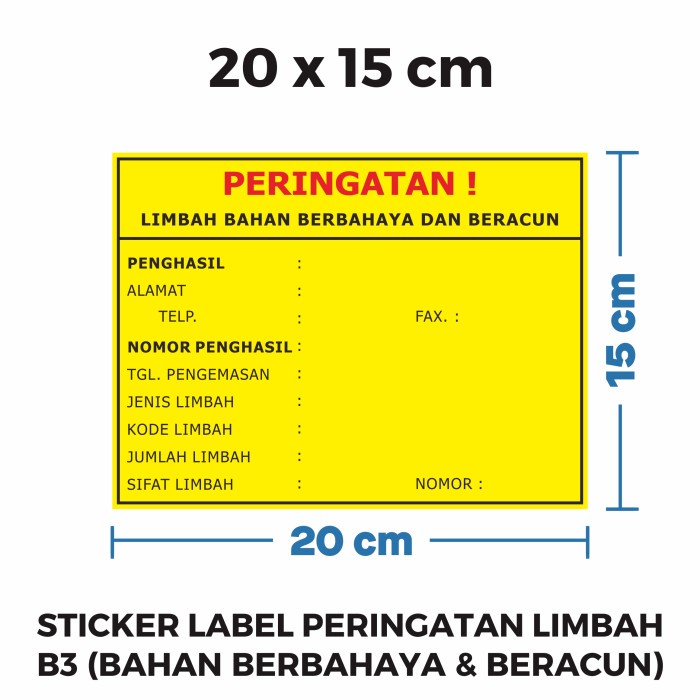 

Label Sticker Peringatan Limbah B3 Bahan Berbahaya Beracun 20 x 15 cm Stiker Vinyl Anti Air