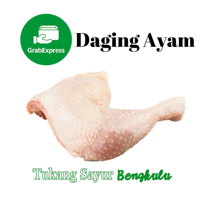 

Paha ayam 500gram Grab instan Tukang Sayur Bengkulu