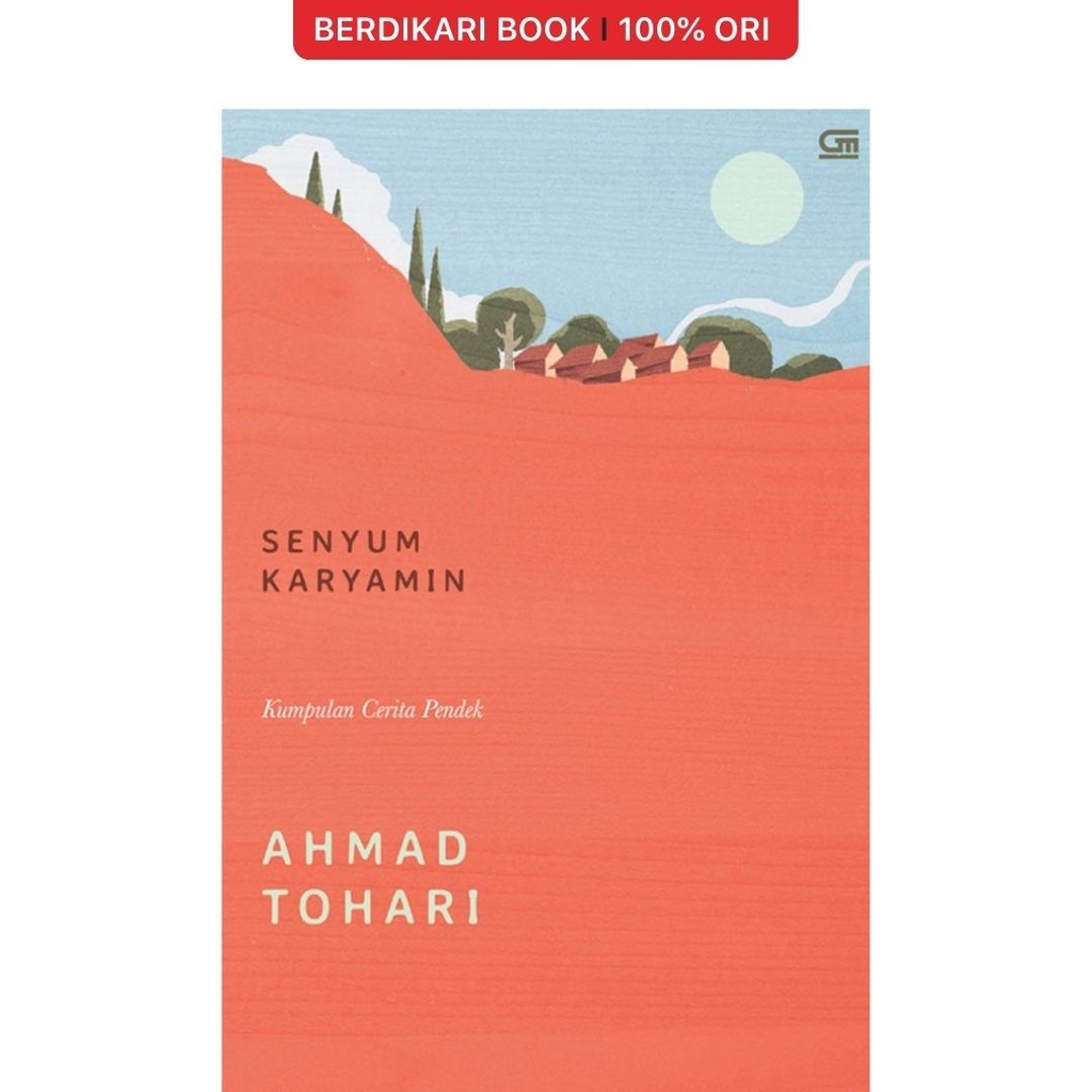 Berdikari - Ahmad Tohari: Senyum Karyamin - Gramedia
