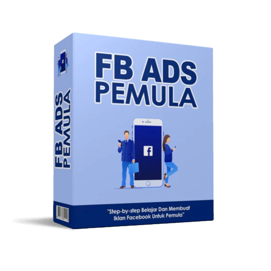 Ecourse: Kelas FB Ads Pemula - Tutorial Step-by-step Belajar dan Membuat Iklan Facebook untuk Pemula