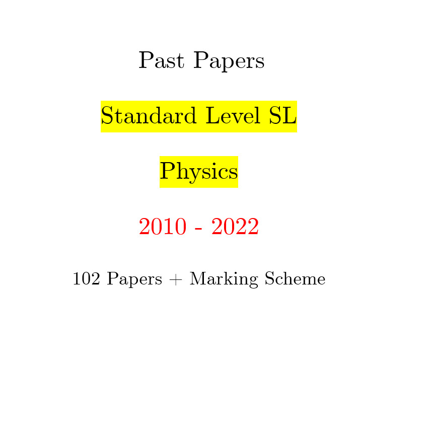 [Hardcopy] Past Papers IB SL Physics 2010 - 2022
