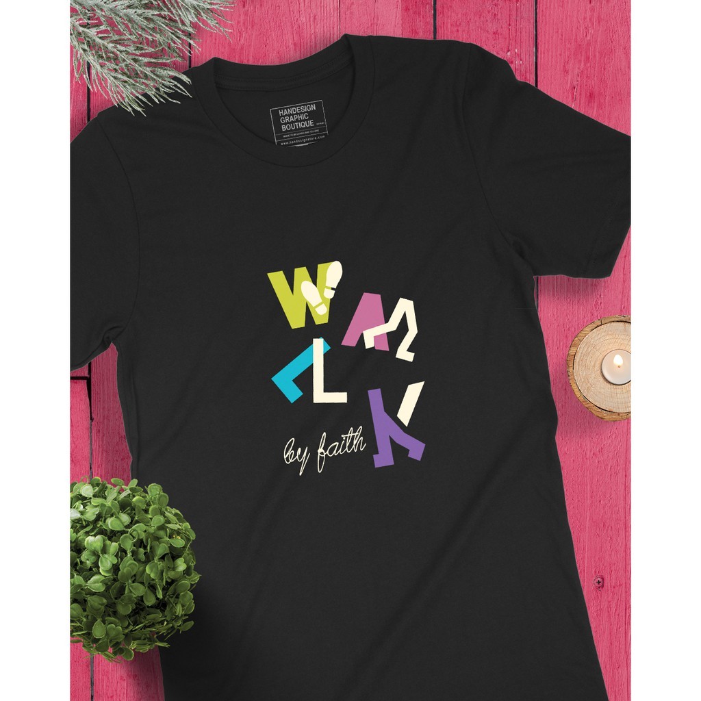 KAOS ROHANI HANDESIGN WALK BY FAITH HITAM/ CODE: WALK1