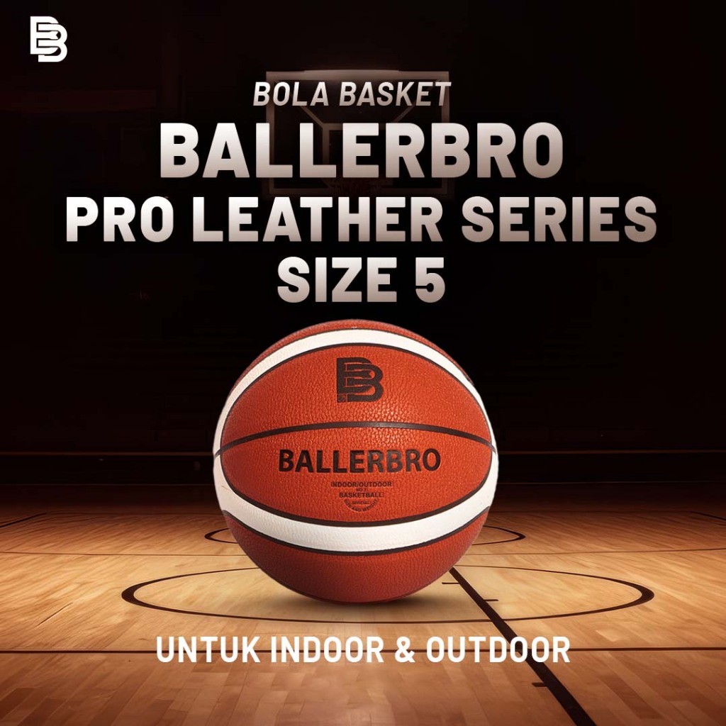[PREMIUM ORIGINAL] BOLA BASKET BALLERBRO PL5 (Pro Leather) | BOLA BASKET OUTDOOR | BOLA BASKET INDOO