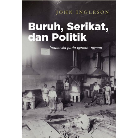 Buruh, Serikat, dan Politik