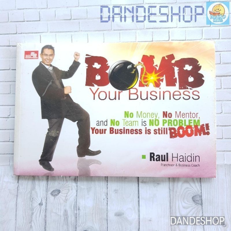 BOMB Your Business - Buku by Raul Haidin ORIGINAL