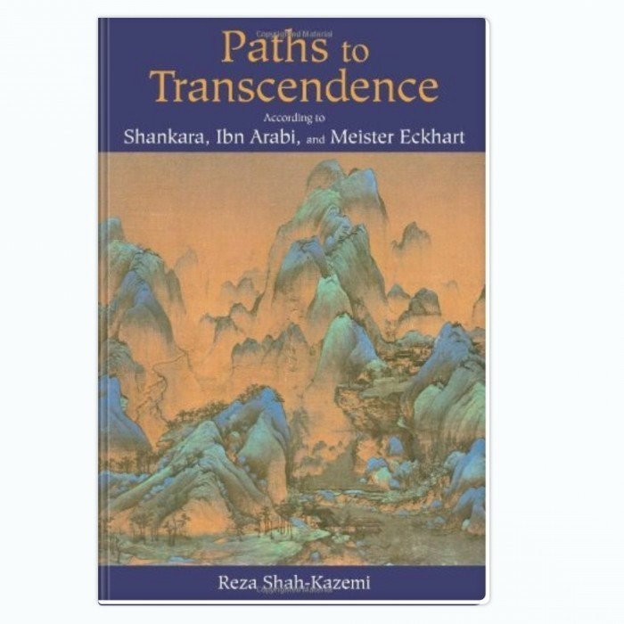 Paths to Transcendence: According to Shankara, Ibn Arabi & Meister Eckhart (Spiritual Masters) - Rez