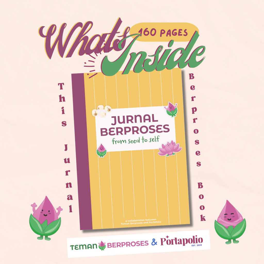 

JURNAL BERPROSES — GUIDANCE JOURNAL FOR EMOTIONAL WELLNES - TEMAN BERPROSES X PORTAPOLI