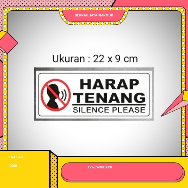

Sign sticker " HARAP TENANG" Sign label stiker tulisan HARAP TENANG