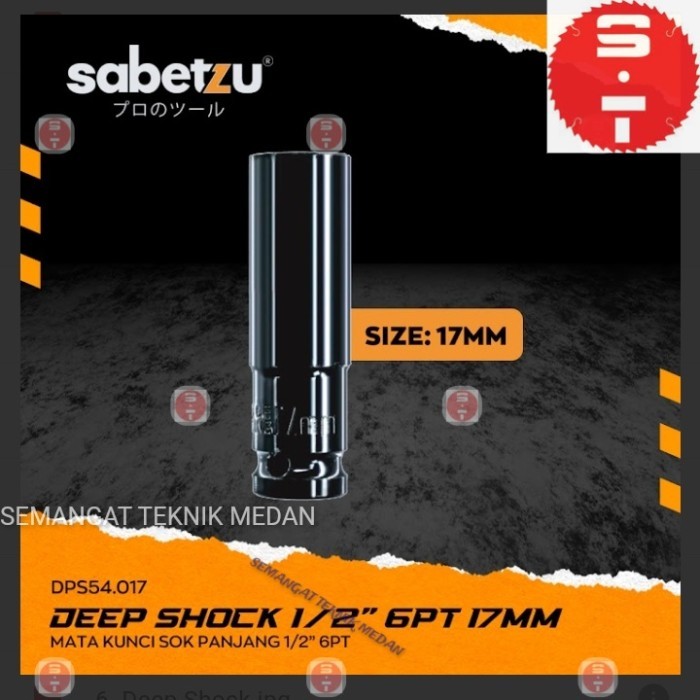 17mm MATA KUNCI DEEP SOCK SOK SOCKET PANJANG 17 mm 1/2" 6PT SABETZU