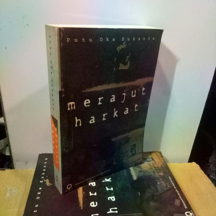 merajut harkat - Putu Oka Sukanta.