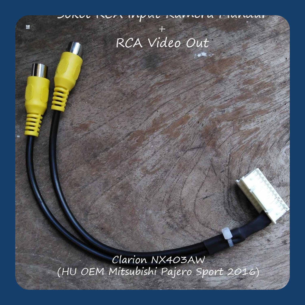 Soket Input Kamera Mundur & Video Out Clarion NX403AW (HU OEM Mitsubishi Pajero Sport)