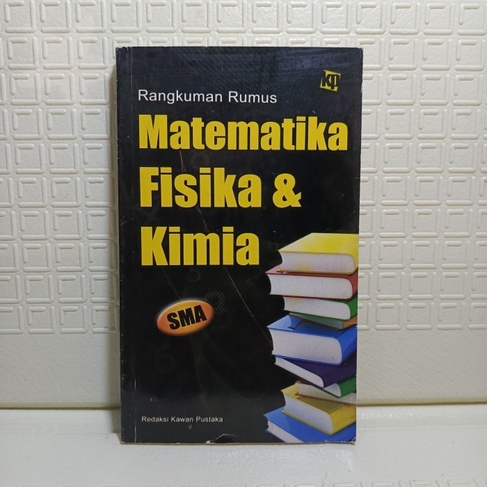 Buku RANGKUMAN RUMUS MATEMATIKA FISIKA & KIMIA SMA - A1