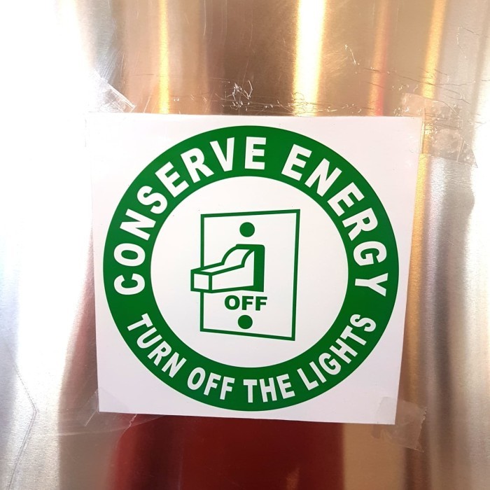 

SIGN LABEL STICKER K3 CONSERVE ENERGY TURN OFF THE LIGHT 15X15
