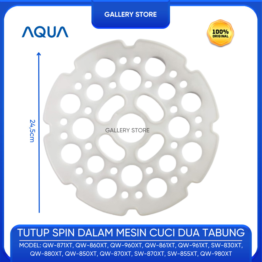 TUTUP SAFETY PENGAMAN PAKAIAN TABUNG SPIN MESIN CUCI AQUA 2 TABUNG QW-860XT QW-960XT QW-861XT QW-961