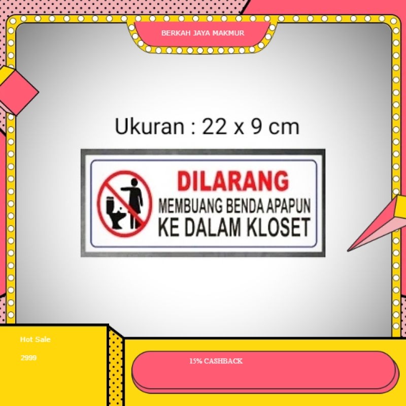 

stiker Sign " DILARANG MEMBUANG BENDA APA PUN KEDALAMAN KLOSET" stiker tulisan " DILARANG MEMBUANG BENDA APA PUN KEDALAMAN KLOSET