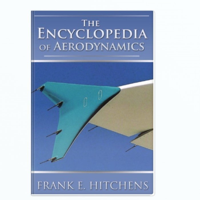The Encyclopedia of Aerodynamics - Frank E. Hitchens