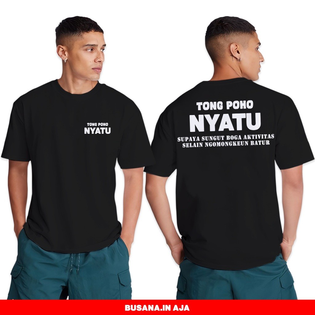 Kaos Tong Poho Nyatu Supaya Sungut Boga Aktivitas  - Kaos kata Sindiran Sunda - Kaos nyaman dan adem