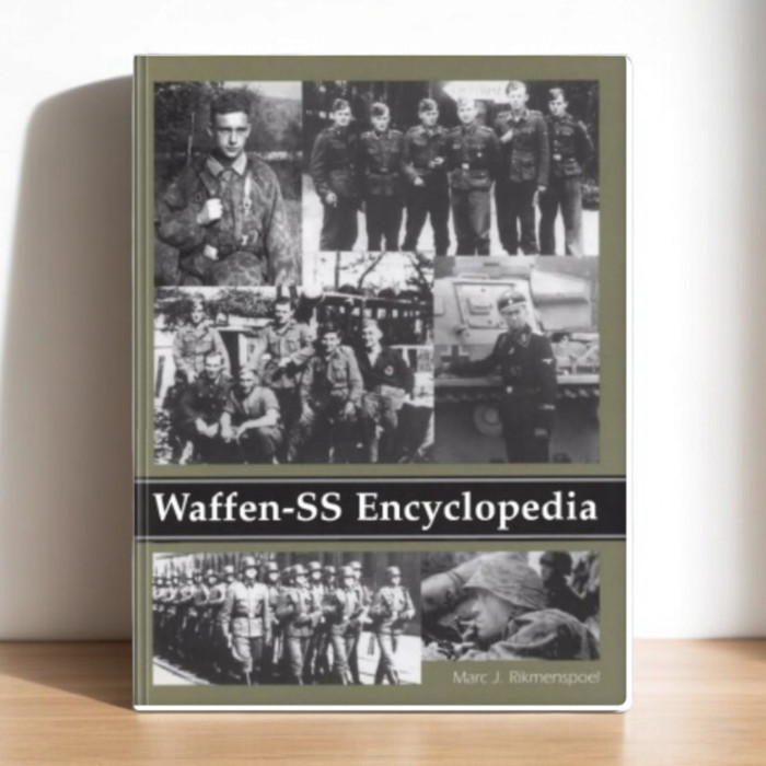 Waffen-SS Encyclopedia - Marc J. Rikmenspoel