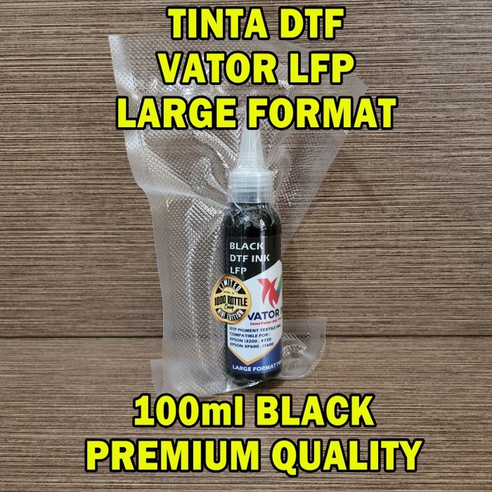 

TERLARIS Tinta DTF LARGE FORMAT VATOR LFP 100ml Pekat Lancar di Printhead - Hitam