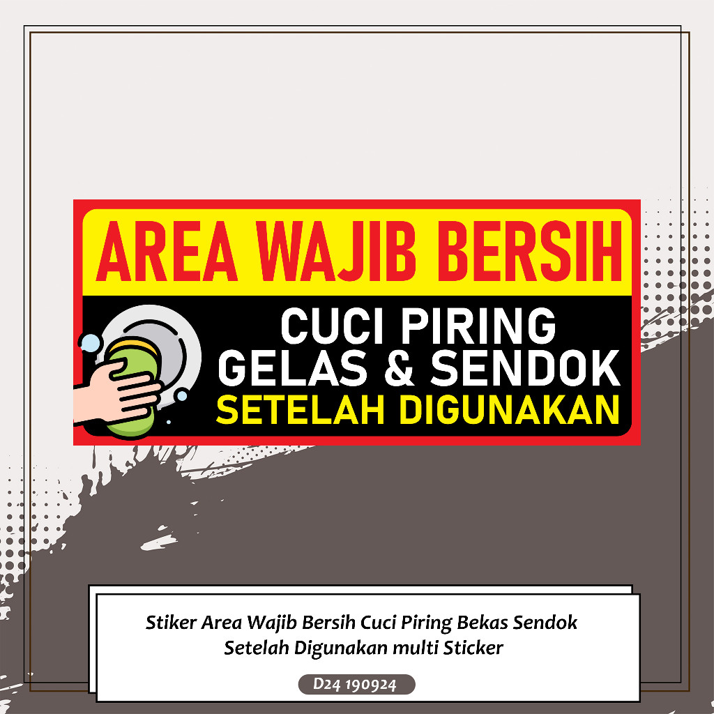 

Stiker Area Wajib Bersih Cuci Piring Bekas Sendok Setelah Digunakan multi Sticker