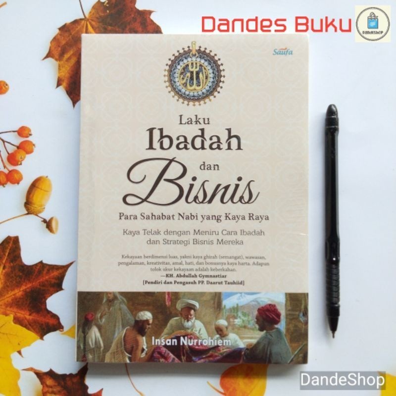 Laku ibadah dan bisnis para sahabat Nabi yang kaya raya - Buku Islam oleh Insan Nurrohiem