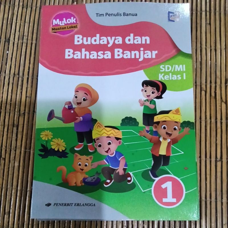 Buku Kelas 1 SD/MI Mulok Muatan Lokal Budaya dan Bahasa Banjar Erlangga
