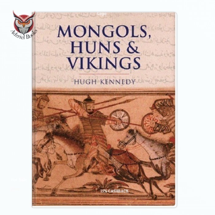 Mongols, Huns & Vikings - Hugh Kennedy