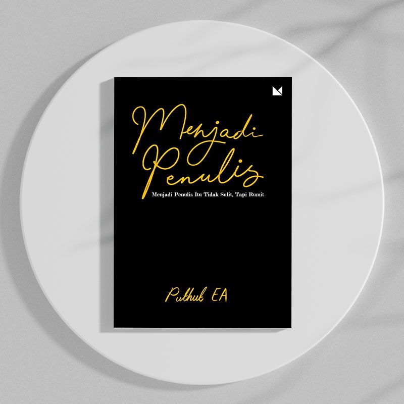 MENJADI PENULIS - PUTHUT EA