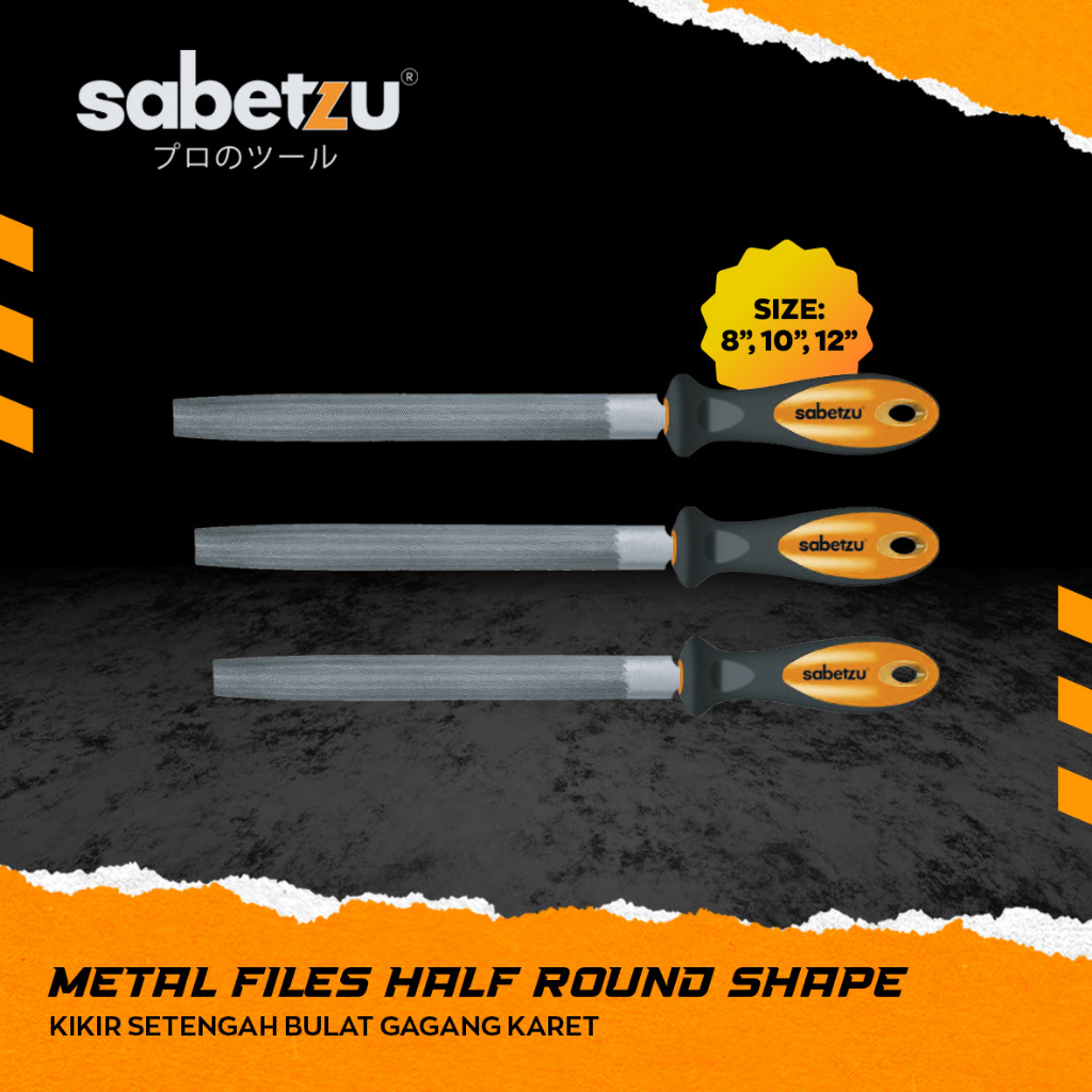SABETZU Kikir Besi Half Round Mata Kasar Ukuran 8" 10" 12" Kikir Parutan Gagang Handle Karet - File 