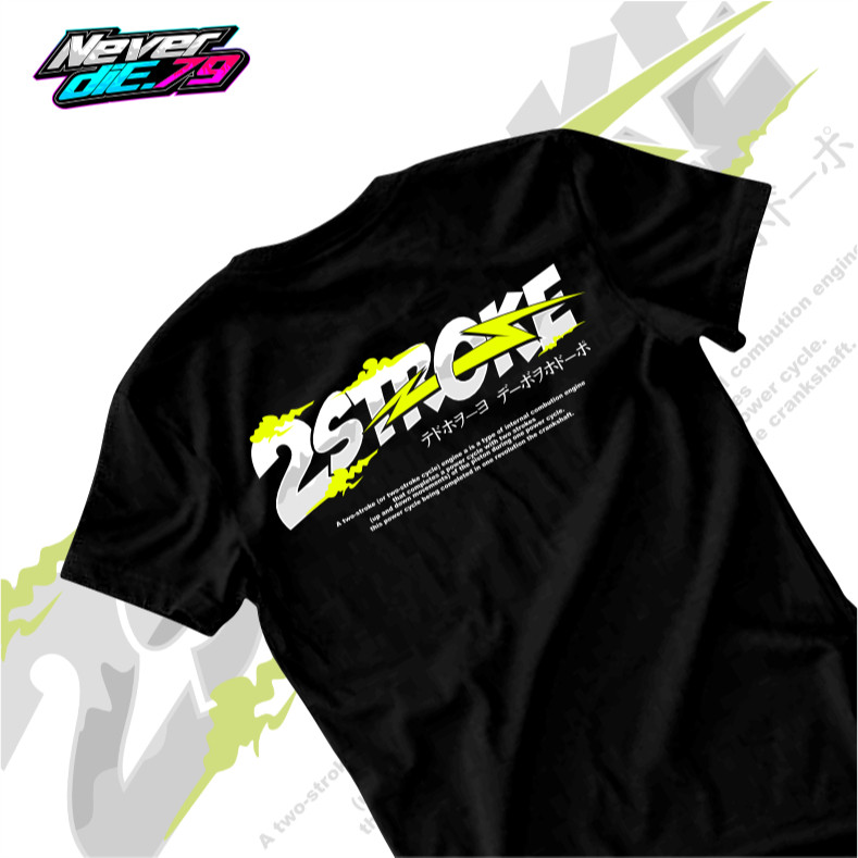 NEVERDIE 79 KAOS 2 STROKE HITAM 2 TAK NINJA FIZ R RX KING KATUN COMBED 24s BAJU RACING