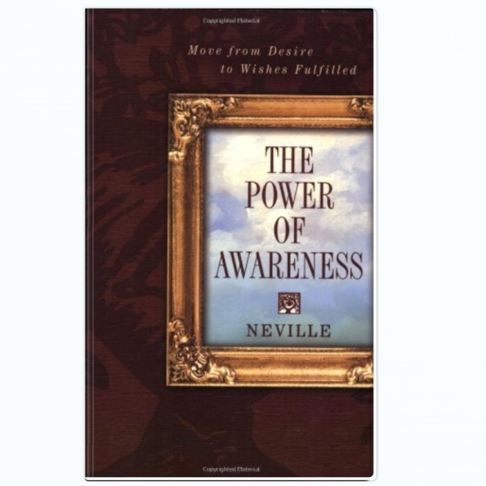 The Power of Awareness - Neville Goddard