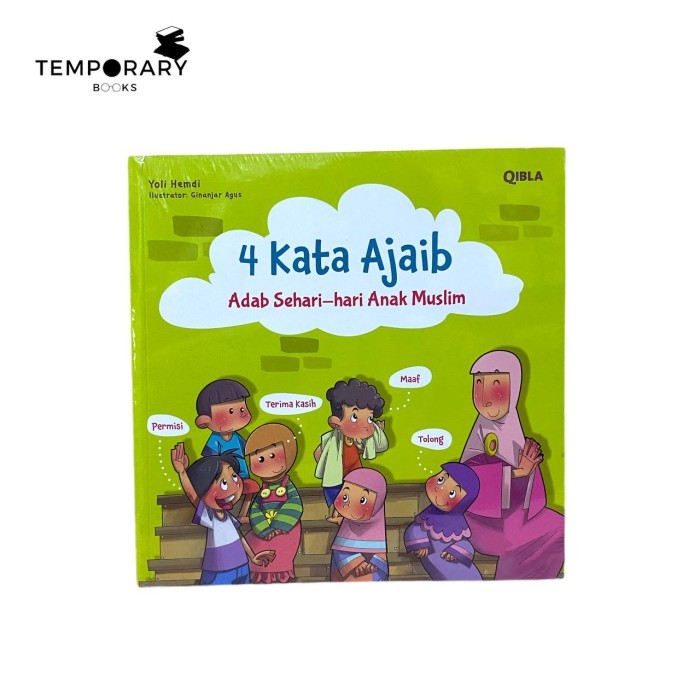 Buku Adab Sehari Hari Anak Muslim 4 Kata Ajaib By Qibla