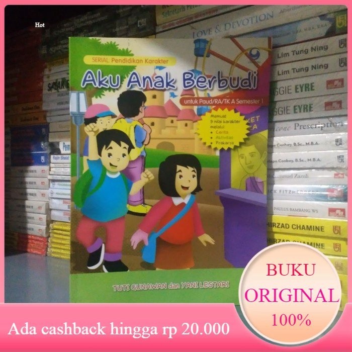 Buku PENDIDIKAN KARAKTER AKU ANAK BERBUDI UNTUK PAUD RA TK A Smstr 1 Bekas