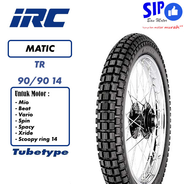 Ban motor matic IRC TR ukuran 90 90 14 Tubetype Untuk motor beat mio vario 125