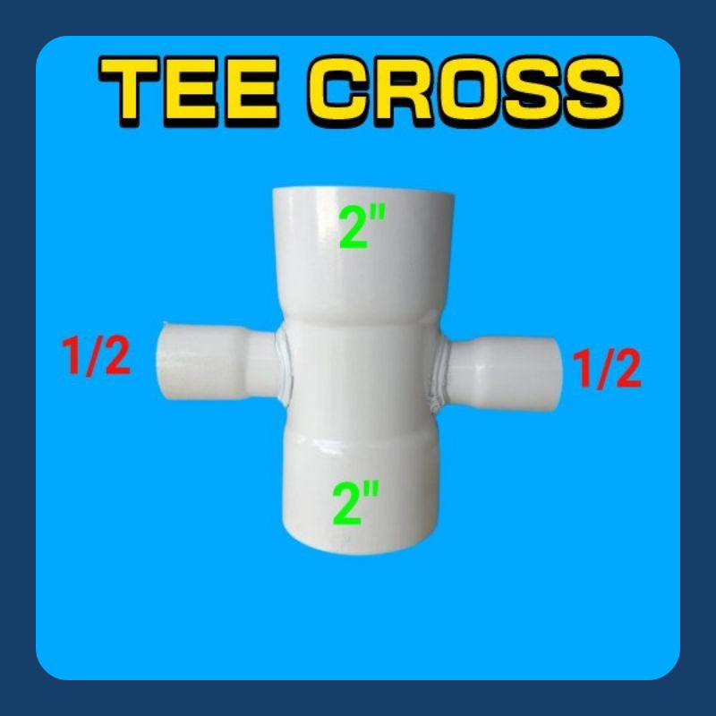 Tee Cross 2 x 1/2 inchi Tee cross 4 way