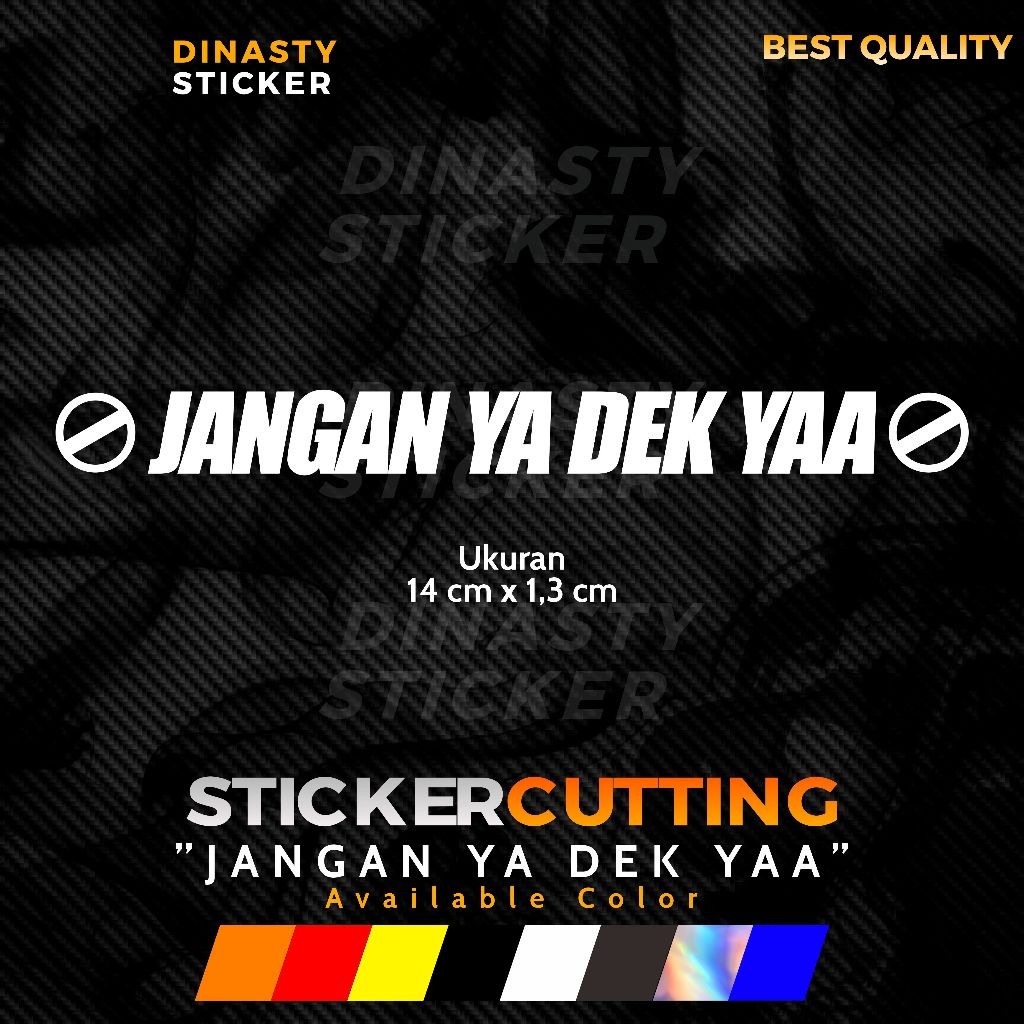 

STICKER STIKER CUTTING JANGAN YA DEK YA VIRAL